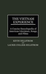 The Vietnam Experience di Kevin Hillstrom, Laurie Collier Hillstrom edito da Greenwood Press