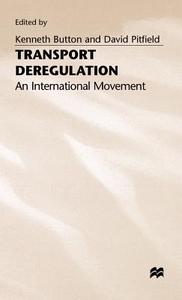 Transport Deregulation: An International Movement edito da PALGRAVE