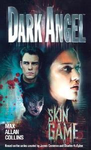 Dark Angel: Skin Game di Max Allan Collins edito da Random House LCC US