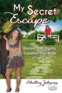 My Secret Escape di Shelley Johnson edito da Giant Oak Publishing