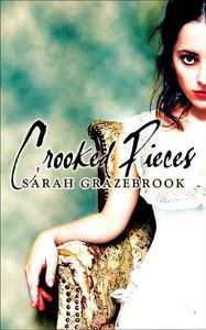 Crooked Pieces di Sarah Grazebrook edito da Allison & Busby