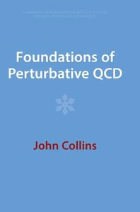 Foundations Of Perturbative QCD di John Collins edito da Cambridge University Press