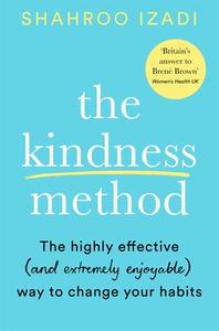 The Kindness Method di Shahroo Izadi edito da Pan Macmillan