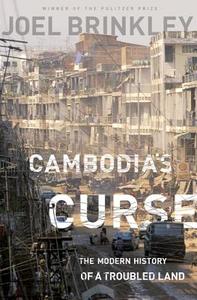 Cambodia's Curse di Joel Brinkley edito da INGRAM PUBLISHER SERVICES US