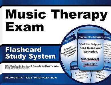 Music Therapy Exam Flashcard Study System: MT-BC Test Practice Questions and Review for the Music Therapist, Board-Certified Examination di MT-BC Exam Secrets Test Prep Team edito da Mometrix Media LLC