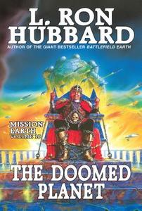 Doomed Planet:: Mission Earth Volume 10 (Reissue) di L. Ron Hubbard edito da GALAXY PR LLC