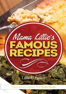 Mama Lillie's Famous Recipes di Lillie G. Parker edito da Get-Success Inc