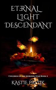 Eternal Light Descendant di Kastie Pavlik edito da UNIV OF HAWAII PR
