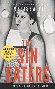 The Sin Eaters: A Hope Sze Medical Crime Story & Essay di Melissa Yuan-Innes, Melissa Yi edito da LIGHTNING SOURCE INC