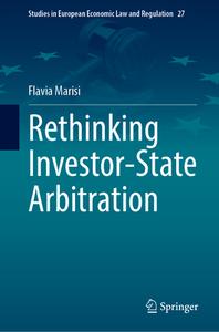 Rethinking Investor-State Arbitration di Flavia Marisi edito da Springer International Publishing