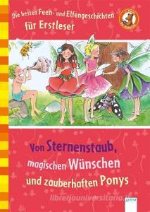Die besten Feen-und Elfengeschichten für Erstleser di Barbara Zoschke, Frauke Nahrgang, Milena Baisch edito da Arena Verlag GmbH