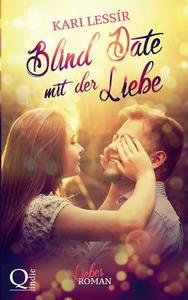 Blind Date mit der Liebe di Kari Lessír edito da Books on Demand