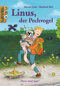 Linus, der Pechvogel / Level 3 di Martin Lenz, Manfred Mai edito da Hase und Igel Verlag GmbH