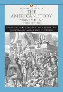 The American Story di Robert A. Divine, T. H. Breen, George M. Fredrickson, R. Hal Williams, Ariela J. Gross, H. W. Brands edito da Pearson Education (us)