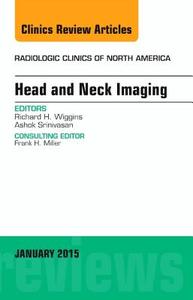 Head & Neck Imaging An Issue Of Radiolog di RICHARD H. WIGGINS edito da Elsevier Health