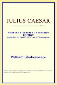 Julius Caesar (webster's Spanish Thesaurus Edition) di Icon Reference edito da Icon Health