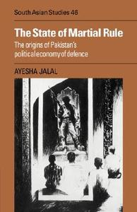 The State of Martial Rule di Ayesha Jalal edito da Cambridge University Press