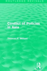 Conflict of Policies in Asia di Thomas F. Millard edito da Taylor & Francis Ltd