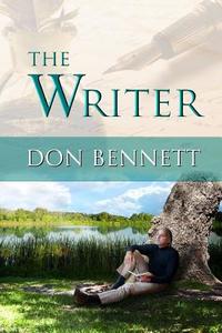 The Writer di Don Bennett edito da Lulu.com
