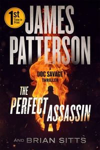 The Perfect Assassin: A Doc Savage Thriller di James Patterson, Brian Sitts edito da GRAND CENTRAL PUBL