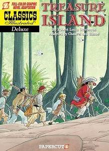 Classics Illustrated Deluxe #5: Treasure Island di D. Chauvel, Robert Louis Stevenson edito da Papercutz