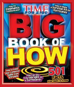 Time For Kids: Big Book Of How di Editors of TIME for Kids Magazine edito da Time Inc Home Entertaiment
