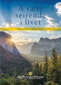 Å være seirende i livet (To Be Victorious in Life Norwegian) di Paramahansa Yogananda edito da Self-Realization Fellowship