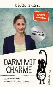 Darm mit Charme di Giulia Enders edito da Ullstein Verlag GmbH