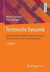 Technische Dynamik di Werner Schiehlen, Peter Eberhard edito da Springer Vieweg