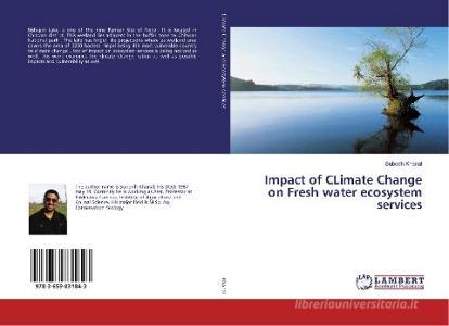 Impact of CLimate Change on Fresh water ecosystem services di Subodh Khanal edito da LAP Lambert Academic Publishing