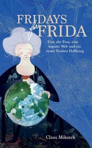 Fridays for Frida di Claus Mikosch edito da Books on Demand