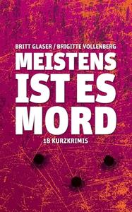 Meistens ist es Mord di Britt Glaser, Brigitte Vollenberg edito da Books on Demand