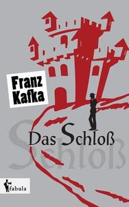 Das Schloß di Franz Kafka edito da fabula Verlag Hamburg