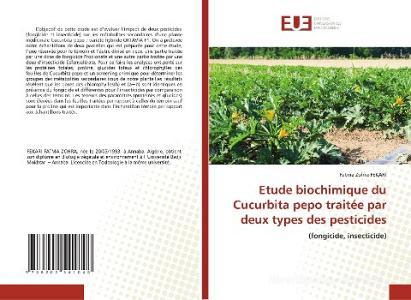 Etude biochimique du Cucurbita pepo traitée par deux types des pesticides di Fatma Zohra Fekari edito da Éditions universitaires européennes