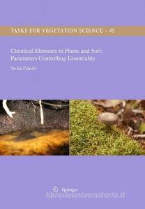 Chemical Elements in Plants and Soil: Parameters Controlling Essentiality di Stefan Fränzle edito da Springer Netherlands
