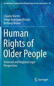Human Rights of Older People di Bethany Brown, Claudia Martin, Diego Rodríguez-Pinzón edito da Springer Netherlands