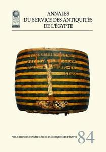 Annales Du Service Des Antiquitas de Laegypte: Vol. 84 di Supreme Council of Antiquities edito da AMER UNIV IN CAIRO PR
