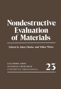 Nondestructive Evaluation of Materials: Sagamore Army Materials Research Conference Proceedings 23 di Volker Weiss, John J. Burke edito da SPRINGER NATURE