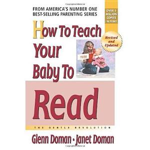 How to Teach Your Baby to Read di Glenn J. Doman, Janet Doman edito da Square One Publishers