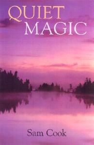 Quiet Magic di Sam Cook edito da University of Minnesota Press