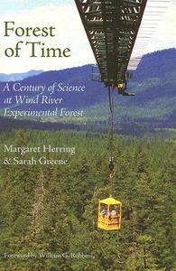 Forest of Time di Margaret Herring edito da Oregon State University Press