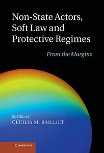 Non-State Actors, Soft Law and Protective Regimes edito da Cambridge University Press
