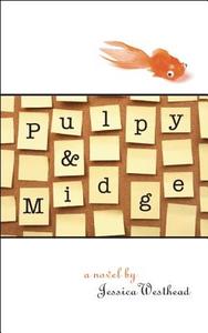 Pulpy & Midge di Jessica Westhead edito da COACH HOUSE BOOKS