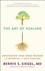 The Art of Healing di Bernie S. Siegel edito da New World Library