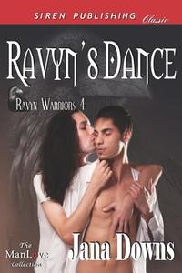 Ravyn's Dance [Ravyn Warriors 4] (Siren Publishing Classic Manlove) di Jana Downs edito da SIREN PUB