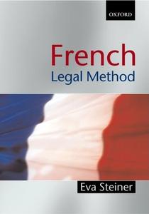 French Legal Method di Eva Steiner edito da Oxford University Press