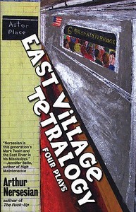 East Village Tetralogy di Arthur Nersesian edito da Akashic Books