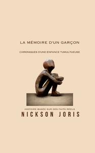 La mémoire d'un garçon di Nickson Joris edito da Books on Demand