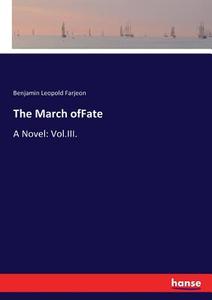 The March ofFate di Benjamin Leopold Farjeon edito da hansebooks