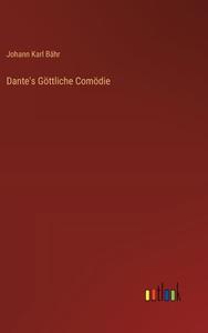 Dante's Göttliche Comödie di Johann Karl Bähr edito da Outlook Verlag